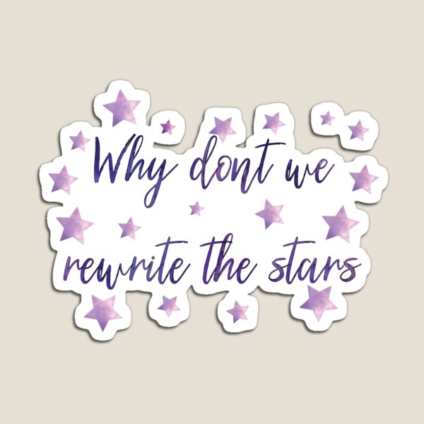 Rewrite the Stars Magnet