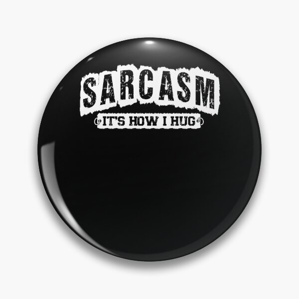 Item preview, Sarcasm It's How I Hug designed and sold by kashiart.