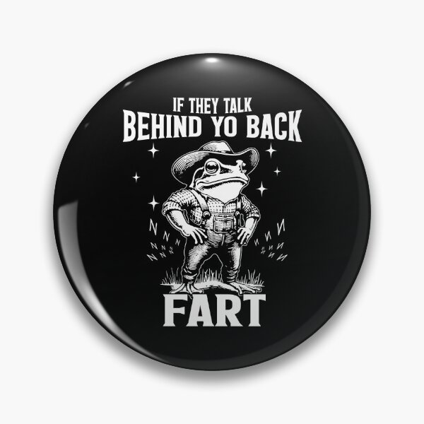 Item preview, If They Talk Behind Yo Back Fart designed and sold by ge0rge0.