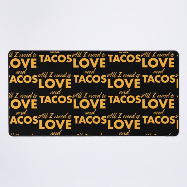 Item preview, All I Need Is Love And Tacos designed and sold by lyric-olivares.