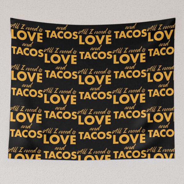 Item preview, All I Need Is Love And Tacos designed and sold by lyric-olivares.