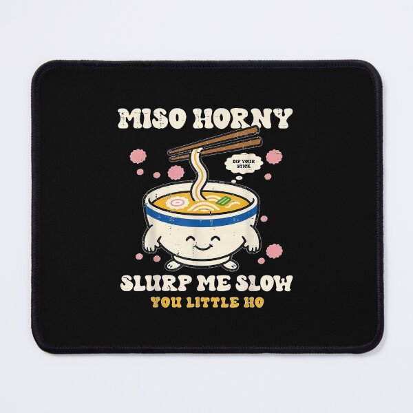 Item preview, Miso Horny Funny Inappropriate Japanese Food designed and sold by EricCotanori.