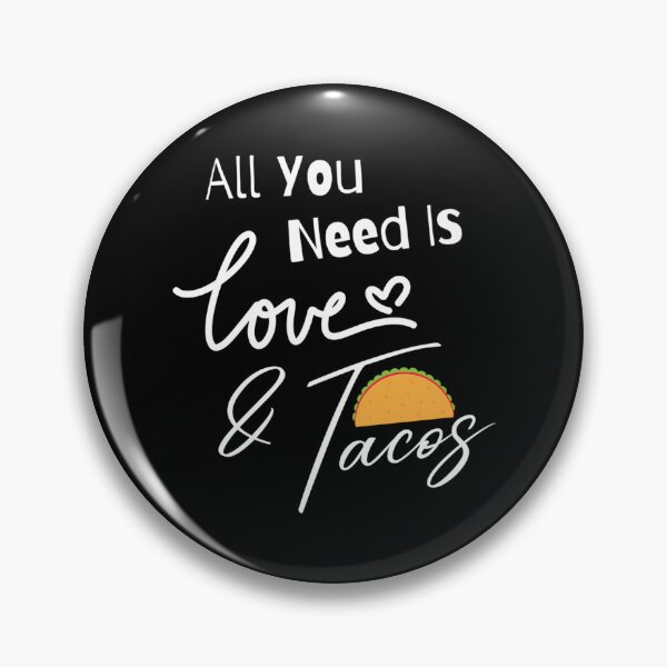 Item preview, All You Need Is Love And Tacos  designed and sold by lyric-olivares.