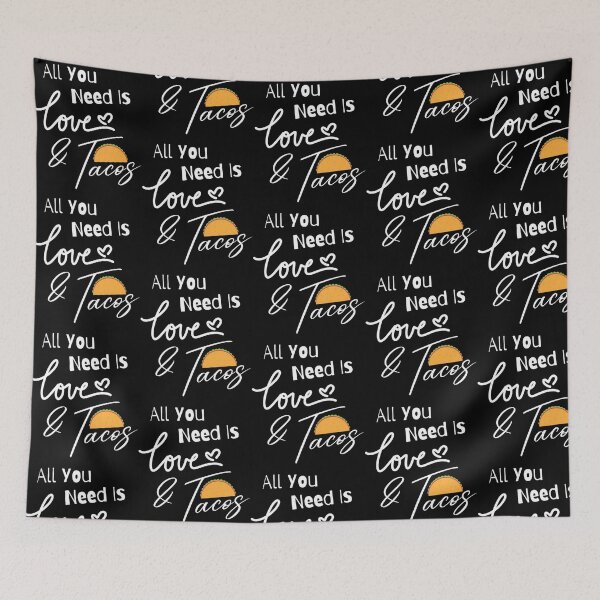 Item preview, All You Need Is Love And Tacos  designed and sold by lyric-olivares.