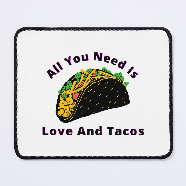 Item preview, All You Need Is Love And Tacos designed and sold by lyric-olivares.
