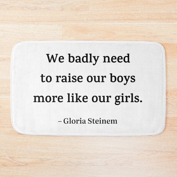 Item preview, We badly need to raise our boys more like our girls designed and sold by PariSeine.