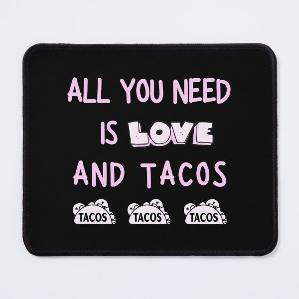 Item preview, All You Need Is Love And Tacos Funny Valentine'S Day designed and sold by lyric-olivares.