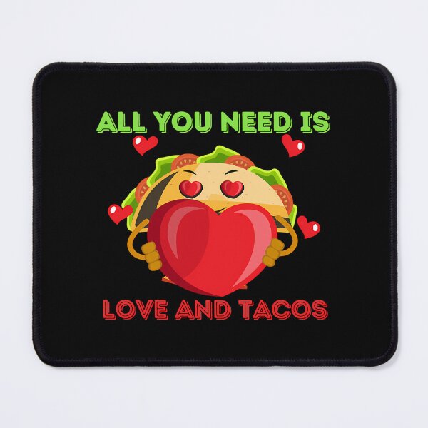 Item preview, All You Need Is Love And Tacos Funny Valentine'S Day designed and sold by lyric-olivares.