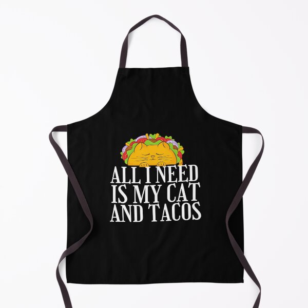 Item preview, All You Need Is Your Cat And Tacos - Funny Tacos designed and sold by lyric-olivares.