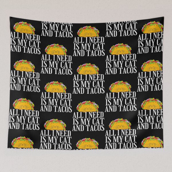 Item preview, All You Need Is Your Cat And Tacos - Funny Tacos designed and sold by lyric-olivares.