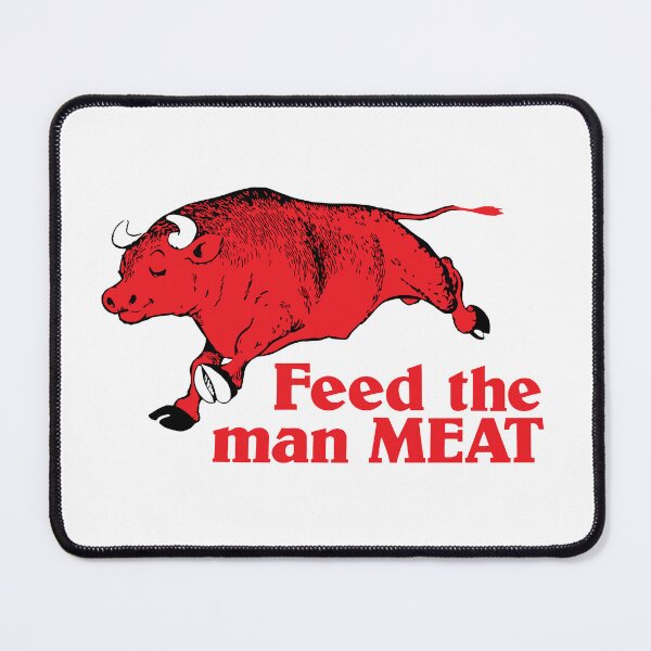 Item preview, Feed The Man Meat (1980s Aussie advert) designed and sold by Wonderbouy.