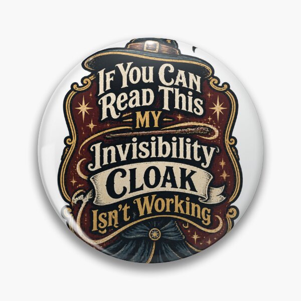 Item preview, If You Can Read This My Invisibility Cloak Isn't Working Funny Fantasy Typography Design designed and sold by Tee-D.