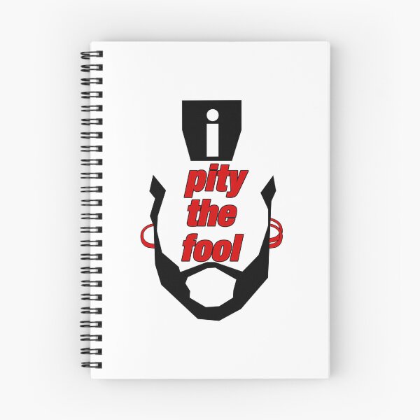Item preview, Pity The Fool designed and sold by bock-quinn.