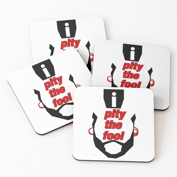 Item preview, Pity The Fool designed and sold by bock-quinn.
