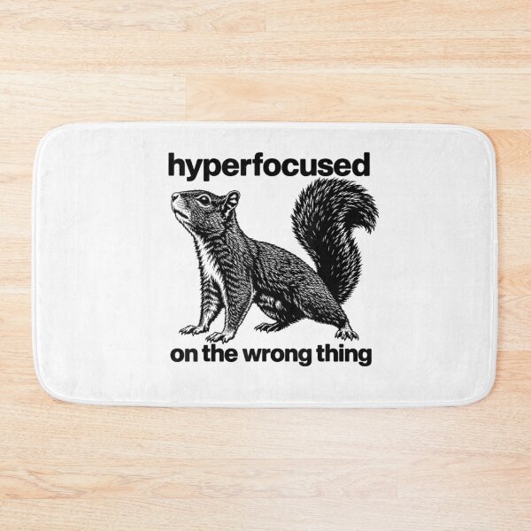 Item preview, Hyperfocused On The Wrong Thing Funny Squirrel ADHD Humor designed and sold by marlo-quade.