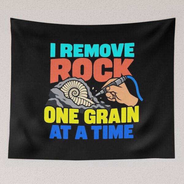 Item preview, I Remove Rock One Grain At A Time Fossil Preparator Humor designed and sold by DreamLayerStudio.