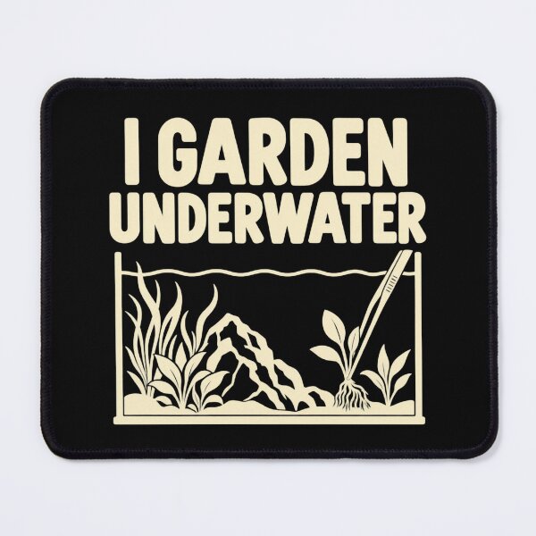 Item preview, I Garden Underwater Aquascaper Planted Tank Humor designed and sold by DreamLayerStudio.