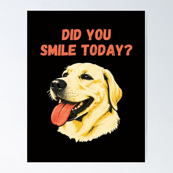 Item preview, Did you Smile Today Funny Labrador designed and sold by EarthWithin.