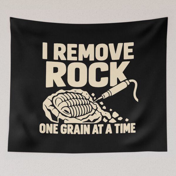 Item preview, I Remove Rock One Grain At A Time Paleontology Prep Design designed and sold by DreamLayerStudio.