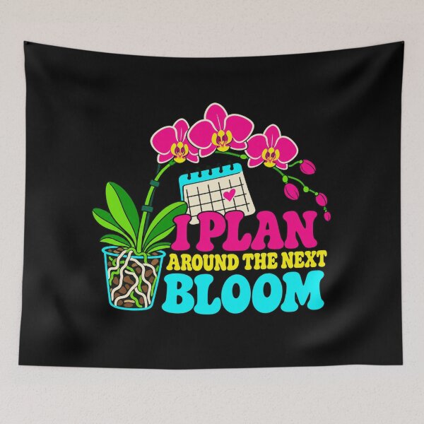 Item preview, I Plan Around The Next Bloom Orchid Grower Humor designed and sold by DreamLayerStudio.