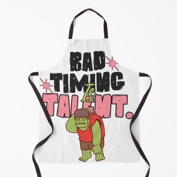 Item preview, Bad Timing Is Talent designed and sold by kynira.
