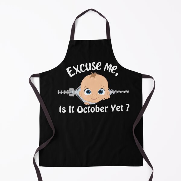 Item preview, Excuse Me Is It October Yet Pregnancy Baby News designed and sold by Khescoiu.