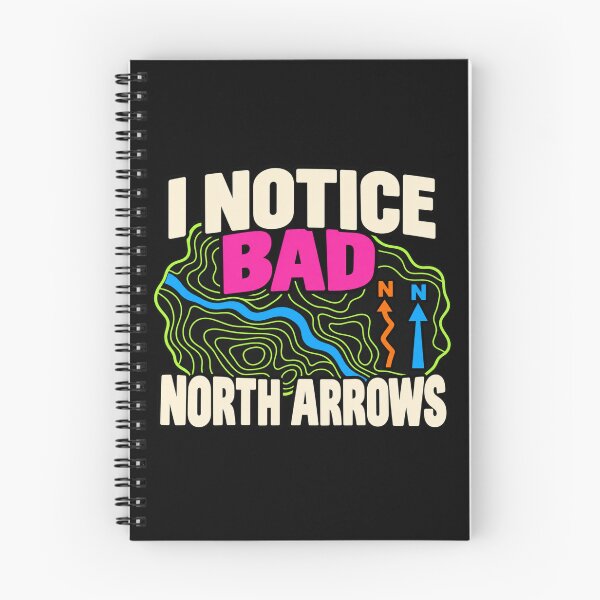 Item preview, I Notice Bad North Arrows Cartographer GIS Humor designed and sold by DreamLayerStudio.