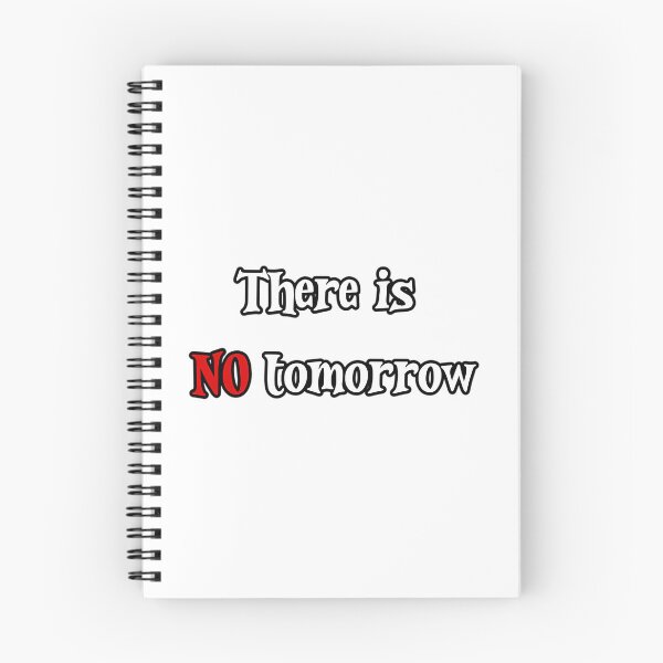 Item preview, There Is No Tomorrow Creed Quote designed and sold by bock-quinn.