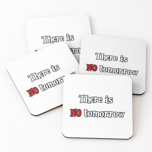 Item preview, There Is No Tomorrow Creed Quote designed and sold by bock-quinn.