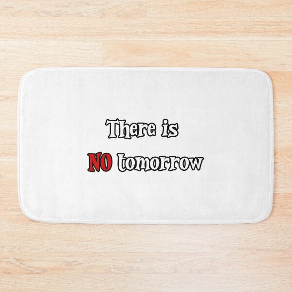 Item preview, There Is No Tomorrow Creed Quote designed and sold by bock-quinn.