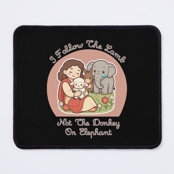 Item preview, I Follow The Lamb Not The Donkey Or Elephant designed and sold by tellia-kallisto.