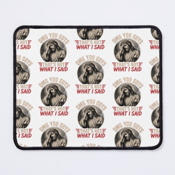 Item preview, OMG You Guys That's Not What I Said Funny Jesus Meme designed and sold by SEINENGAPPI8.