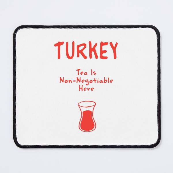 Item preview, Turkey – "Tea Is Non-Negotiable Here" Funny Quote Print designed and sold by MarkedArtPrints.