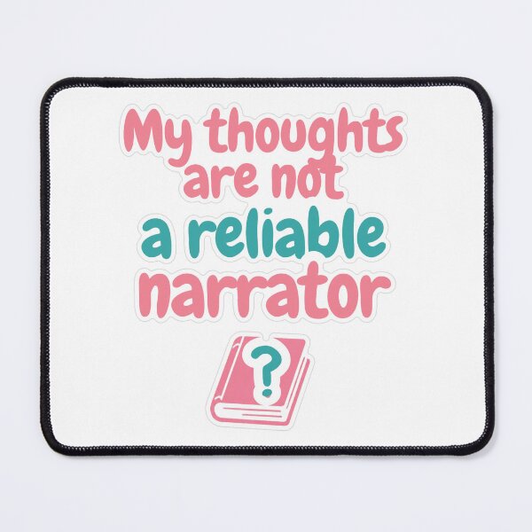 Item preview, My Thoughts Are Not A Reliable Narrator Sticker designed and sold by MindfulMischief.