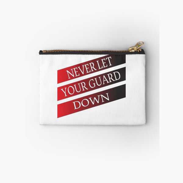 Item preview, never let your guard down - a motivation for evey day task designed and sold by MHM.