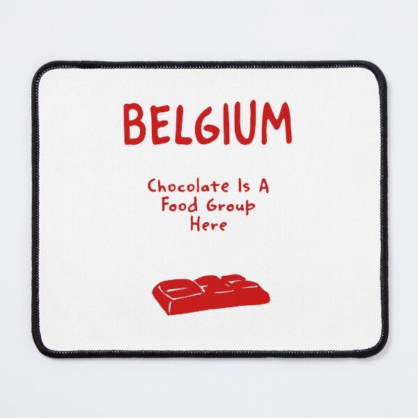 Item preview, Belgium – "Chocolate Is A Food Group Here" Funny Quote Print designed and sold by MarkedArtPrints.