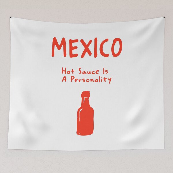Item preview, Mexico – "Hot Sauce Is A Personality" Funny Quote Print designed and sold by MarkedArtPrints.