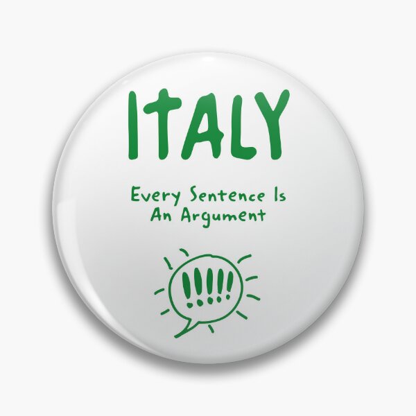 Item preview, Italy – "Every Sentence Is An Argument" Funny Quote Print designed and sold by MarkedArtPrints.