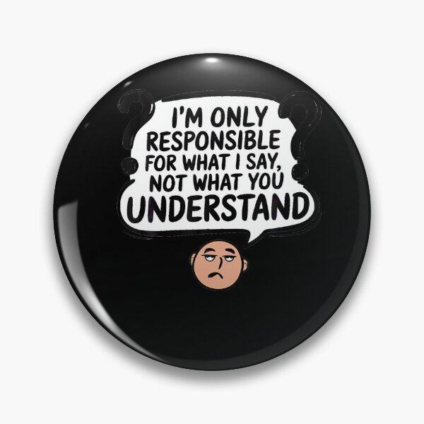 Item preview, Funny Sarcastic Saying Communication Humor designed and sold by Khescoiu.