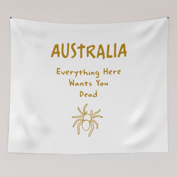Item preview, Australia Spider Print – Everything Here Wants You Dead, Funny Design designed and sold by MarkedArtPrints.