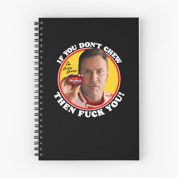 Item preview, Ricky-Bobby-If-You-Don'T-Chew...-T-Shirt designed and sold by schehlketi.