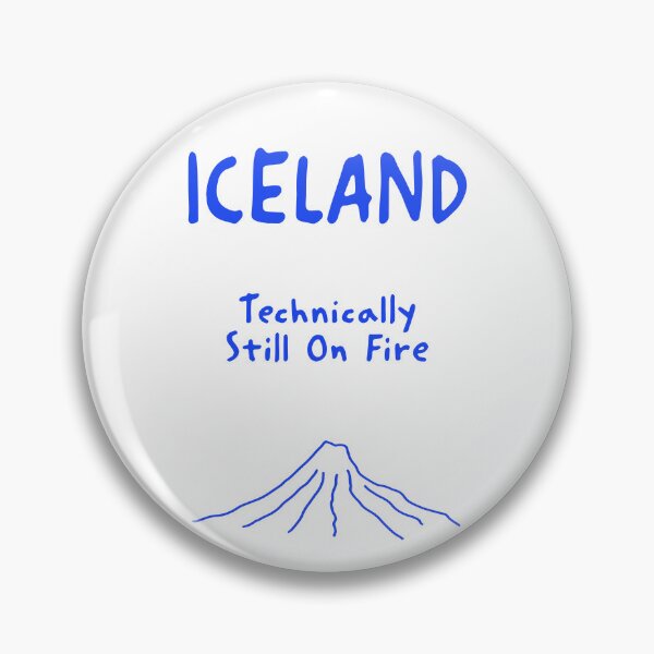 Item preview, Iceland – "Technically Still On Fire" Funny Quote Print designed and sold by MarkedArtPrints.