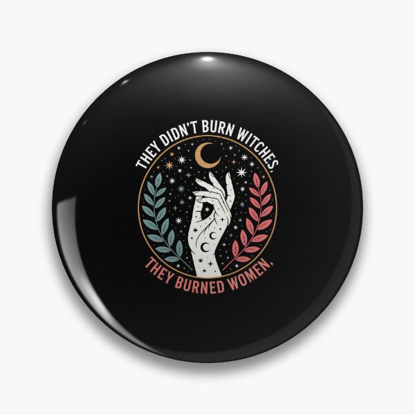 Item preview, THEY DIDN’T BURN WITCHES, THEY BURNED WOMEN designed and sold by jkrphoto.