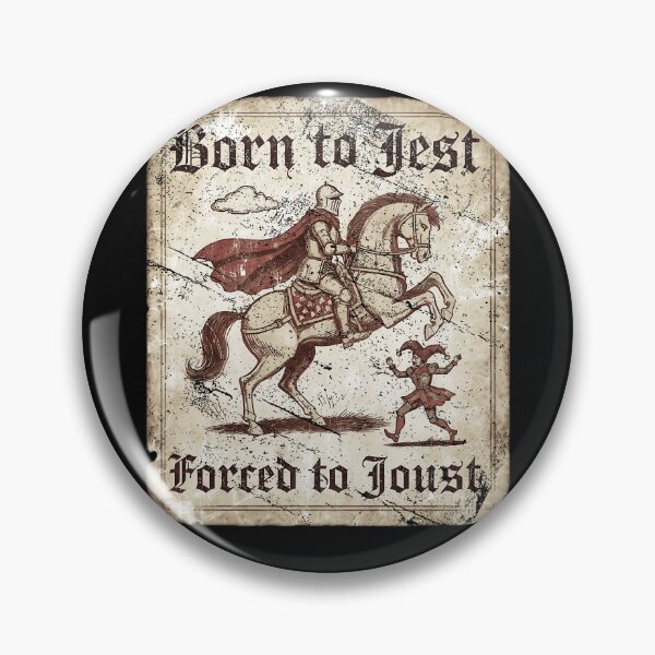 Item preview, Born To Jest Forced To Joust Funny Medieval Knight Jester Vintage Meme designed and sold by CarlaKaise.