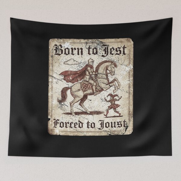 Item preview, Born To Jest Forced To Joust Funny Medieval Knight Jester Vintage Meme designed and sold by CarlaKaise.