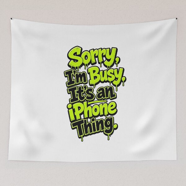 Item preview, Sorry, I'm Busy. It's an iPhone Thing. designed and sold by zakvisuals.