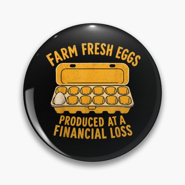 Item preview, Farm Fresh Eggs Produced At A Financial Loss Backyard Farmer designed and sold by marlo-quade.