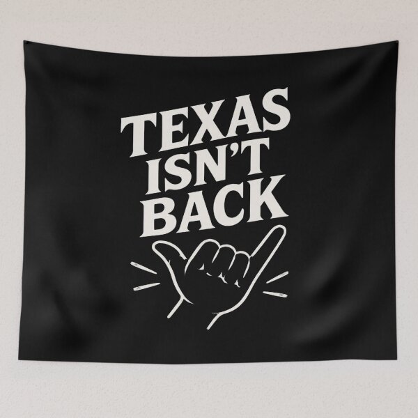 Item preview, Texas Isn’t Back designed and sold by HoDoan.