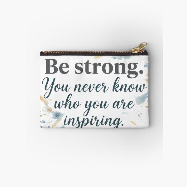 Item preview, QUOTE Be strong. You never know who you are inspiring designed and sold by AadiShaktiAura.