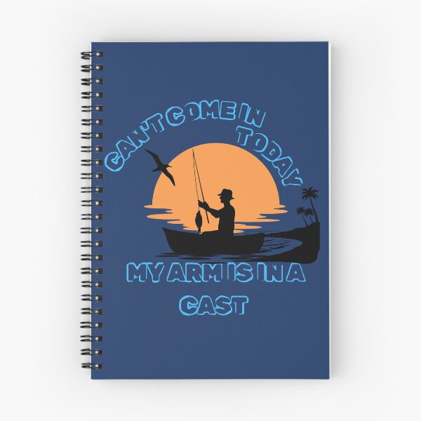 Item preview, Good Design for a Fishing Man Can't Come In Today My Arm Is In a Cast designed and sold by MarthaPlace.